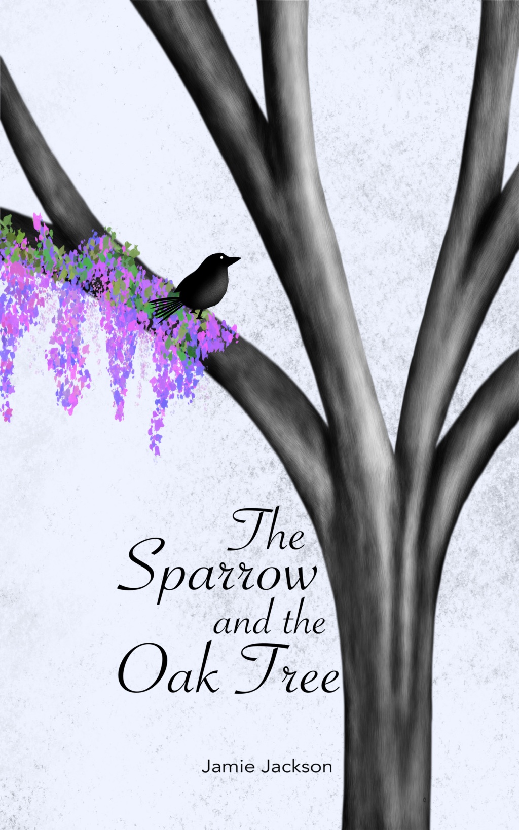 The Sparrow and the Oak Tree by Jamie Jackson