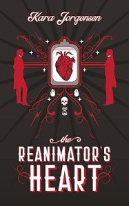 Cover of The Reanimator's Heart by Kara Jorgensen