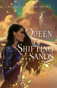 Cover of Queen of Shifting Sands by Kaitlyn Carter Brown